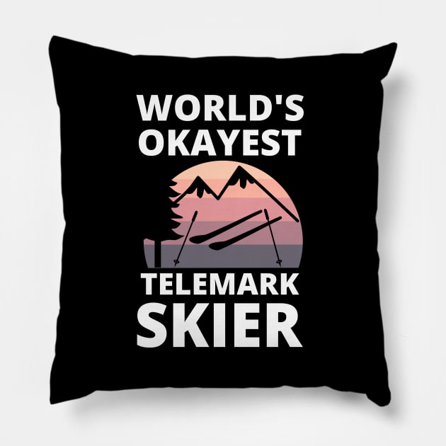 World's Okayest Telemark Skier - Skiing Funny Pillow by Petalprints