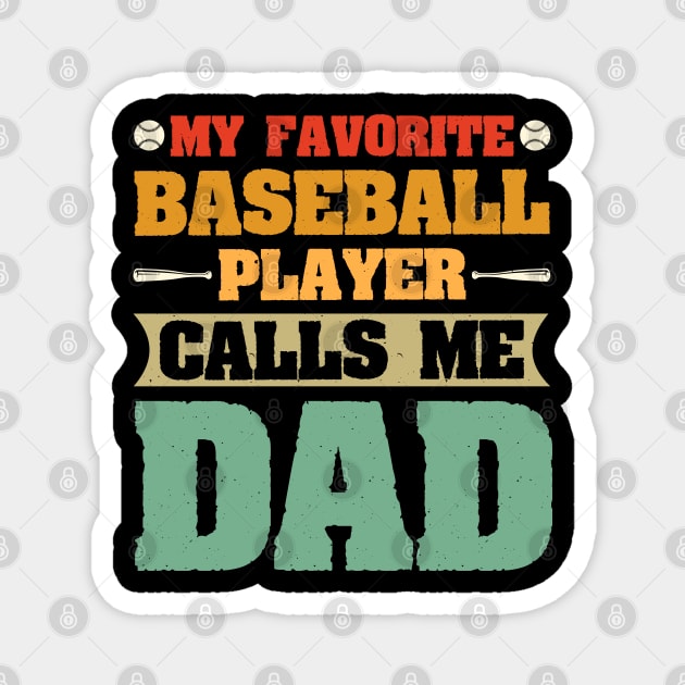 My Favorite Baseball Player Calls Me Dad Magnet by busines_night