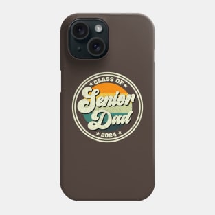 Proud Dad Of A 2024, Senior Graduate Family Graduation Phone Case