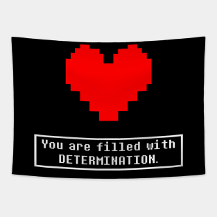 You are filled with determination undertale Tapestry