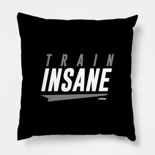 Train Insane Pillow