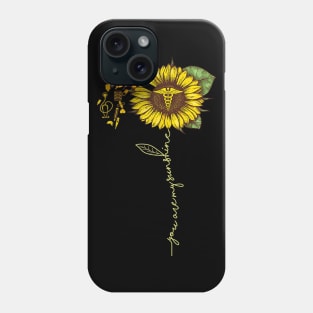 You Are My Sunshine National Nurses Day Phone Case