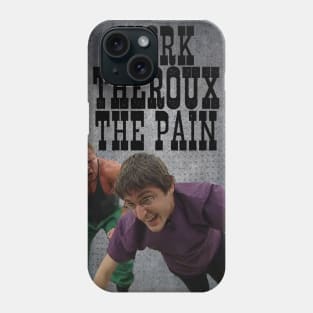 Work THEROUX The Pain - Louis Theroux Gym Edition Phone Case