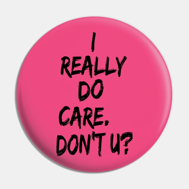 I really do care. Don't U. Pin by skittlemypony