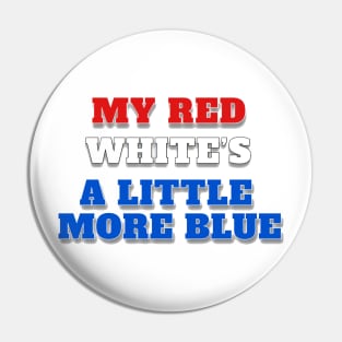 My Red White’s A Little More Blue Pin