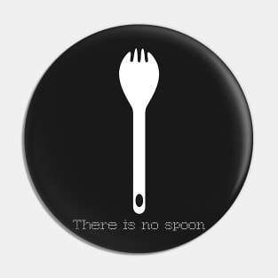 There is no Spoon - White Pin