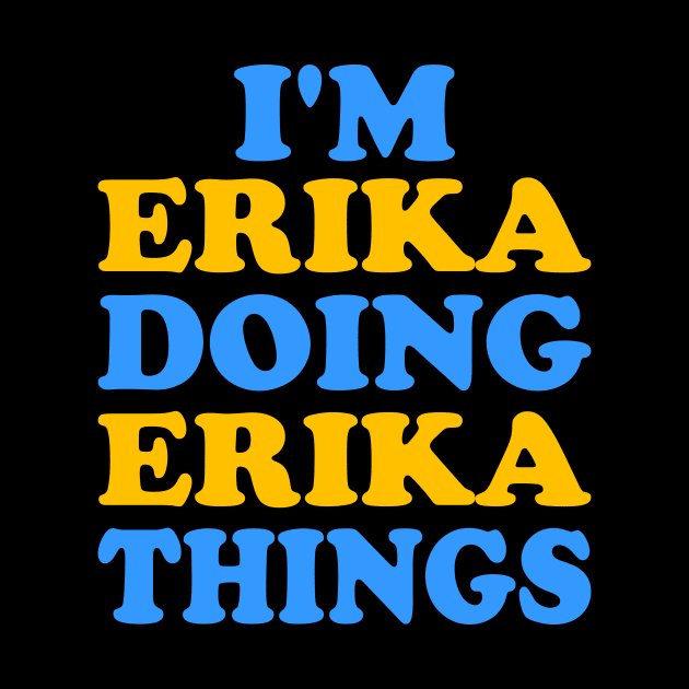 Im Erika doing Erika things by TTL