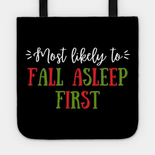 Most Likely To Fall Asleep First Tote