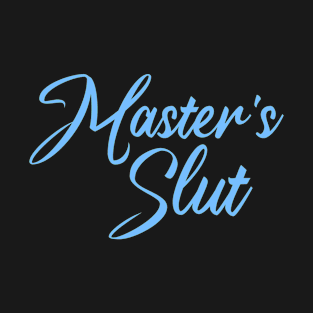 Master's Slut T-Shirt