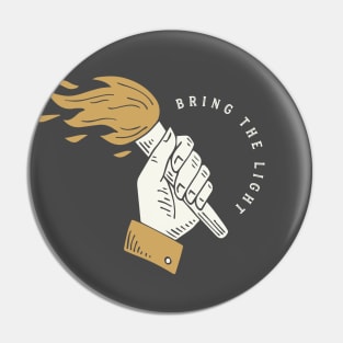 Bring The Light Pin