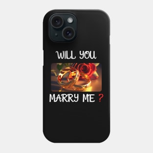 Will You Marry Me? 3 Marriage Proposal Phone Case