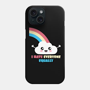 I hate Everyone Equally. Cute Kawaii Phone Case