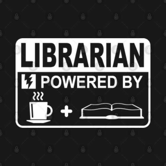 Discover Librarian Powered By Books | DopeyArt - Librarian Design - T-Shirt