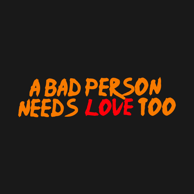 A Bad person needs love too by Hafifit