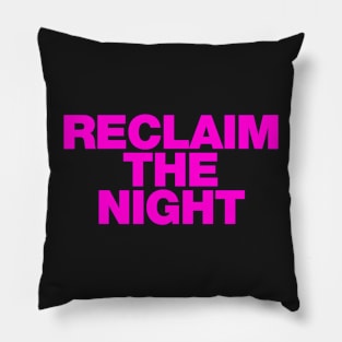 Reclaim the night womens rights pink design Pillow