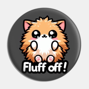 Fluff Off! Pin