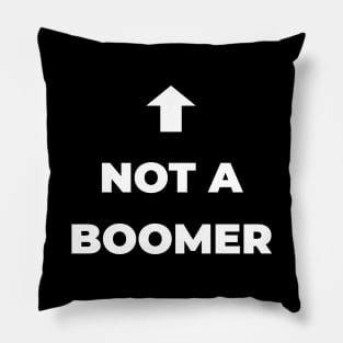 Not A Boomer Pillow