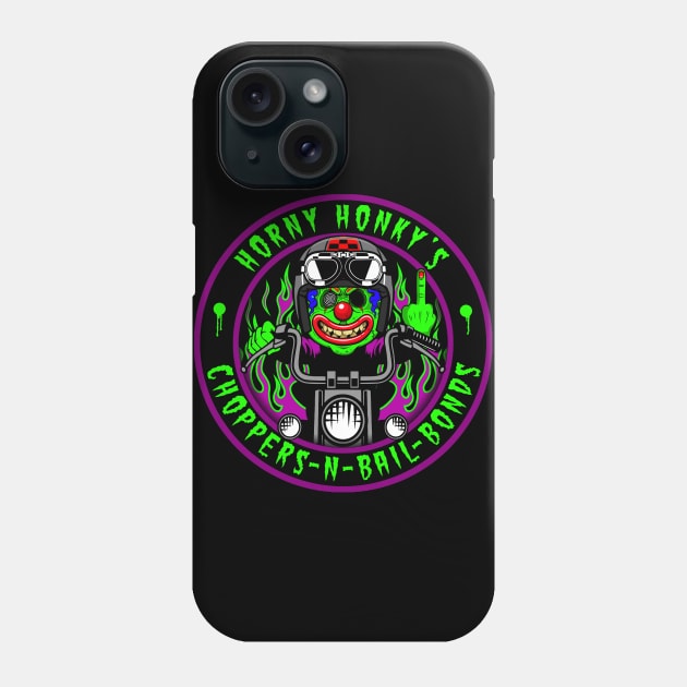 HORNY HONKY - CHOPPERS N BAIL BONDS Phone Case by GardenOfNightmares