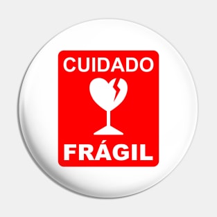 Cuidado </3 Frágil Pin