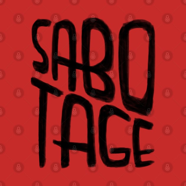 Sabotage by badlydrawnbabe