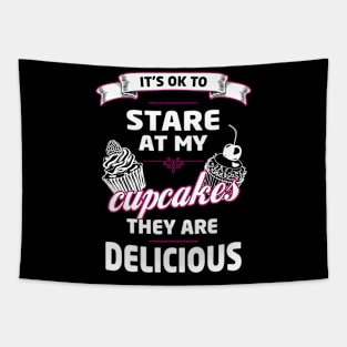 Baking Meme | Funny Its Ok To Stare At My Cupcakes They Are Delicious Graphic Tapestry