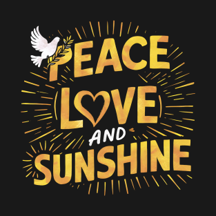 Peace Love And Sunshine T-Shirt