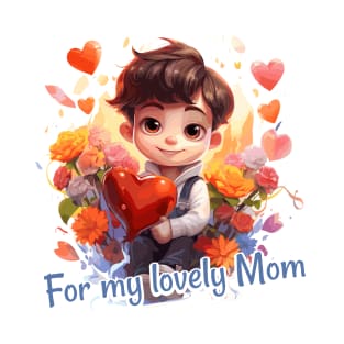 For my lovely Mom T-Shirt