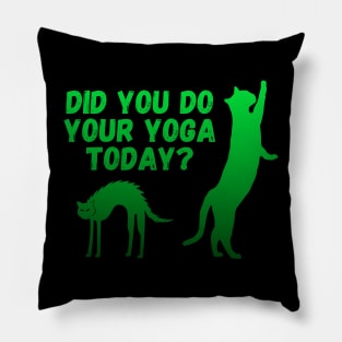 Did you do your yoga today? | Cat stretching design Pillow