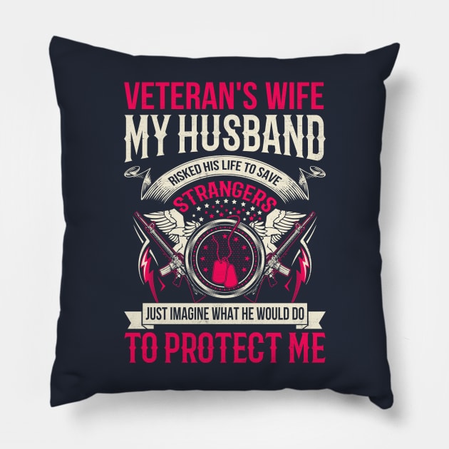 Veteran's wife my husband risked his life to save strangers Pillow by TheDesignDepot