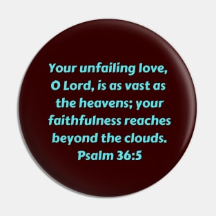 Bible Verse Psalm 36:5 Pin