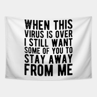 I Got Vaccinated But I Still Want Some Of You To Stay Away From Me Tapestry