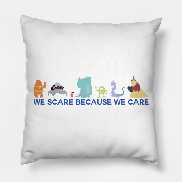 We Scare Because We Care Pillow by JoshABaumArt