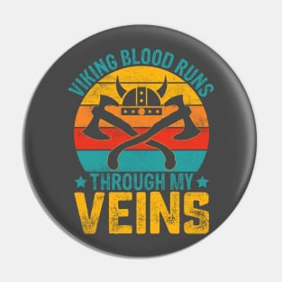 Viking Blood Runs Through My Veins Pin