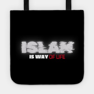 Islam is a Way of Life Tote