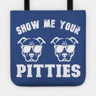 Show Me Your Pitties 1 Tote