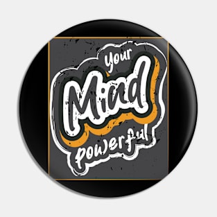 Your Mind Powerful Pin