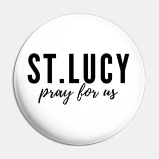 St. Lucy pray for us Pin