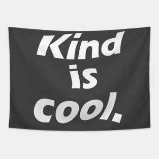 Kind is cool Tapestry