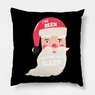 Funny Christmas Santa I've Been Watching You Sleep Pillow