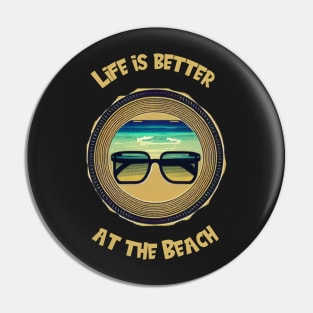 Life Is Better At The Beach Quote Vintage Pin