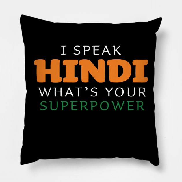 I Speak Hindi What's Your Superpower Pillow by PaulJus