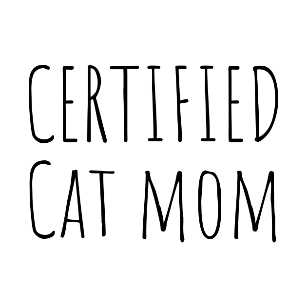 Certified Cat Mom by twentysevendstudio