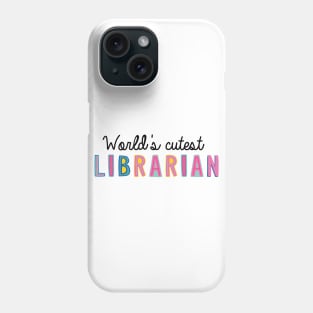 Librarian Gifts | World's cutest Librarian Phone Case