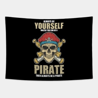 Always Be A Pirate Tapestry