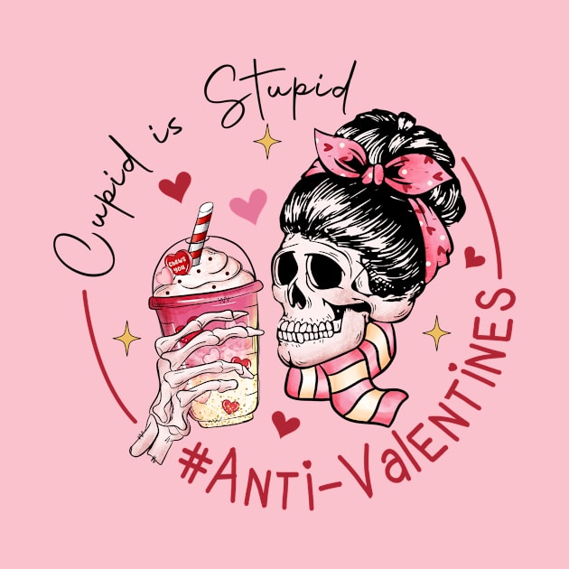 Cupid is Stupid Anti Valentines by OrnamentallyYou