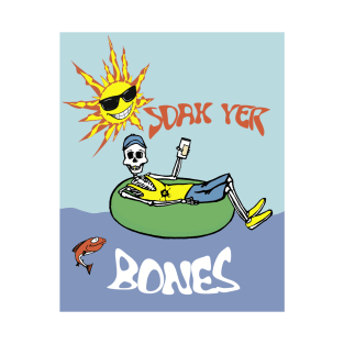 Soak Yer Bones!-Summer T-Shirt