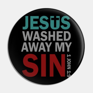 Jesus Washed Away My Sin 1 John 1 9 Pin