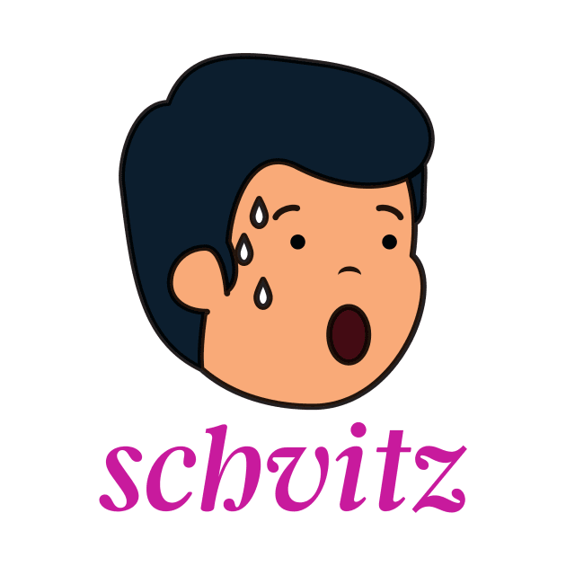 Schvitz - Funny Yiddish Quotes by MikeMargolisArt
