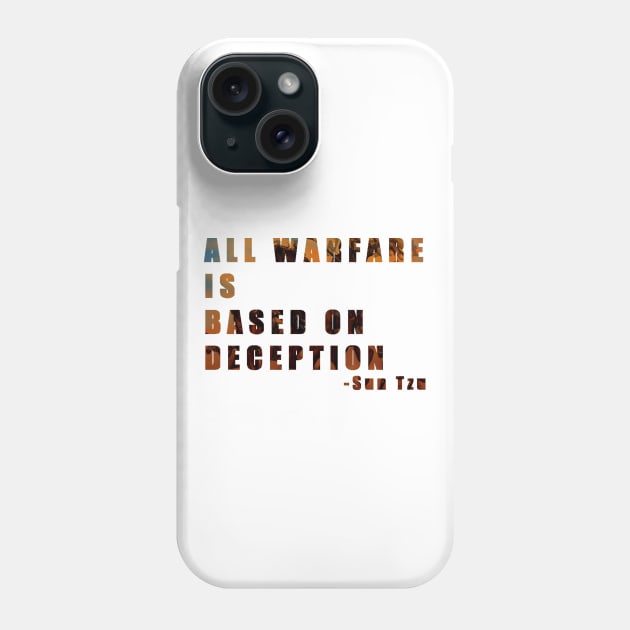 All warfare is based on deception - Sun Tzu Phone Case by PhoenixDamn