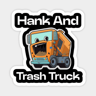 Hank and trash truck Magnet